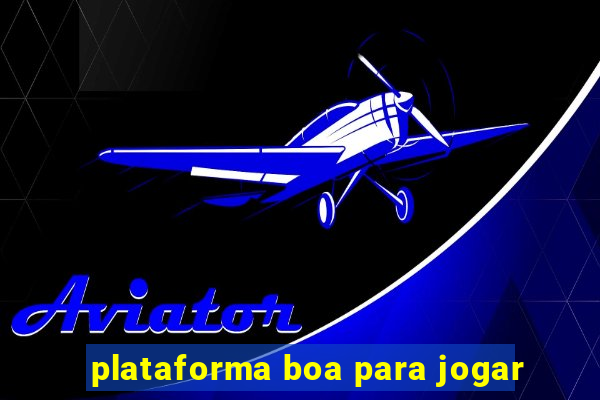 plataforma boa para jogar