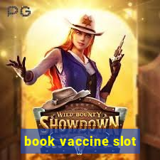 book vaccine slot