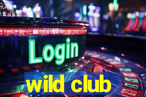 wild club