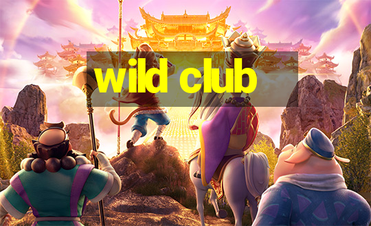 wild club