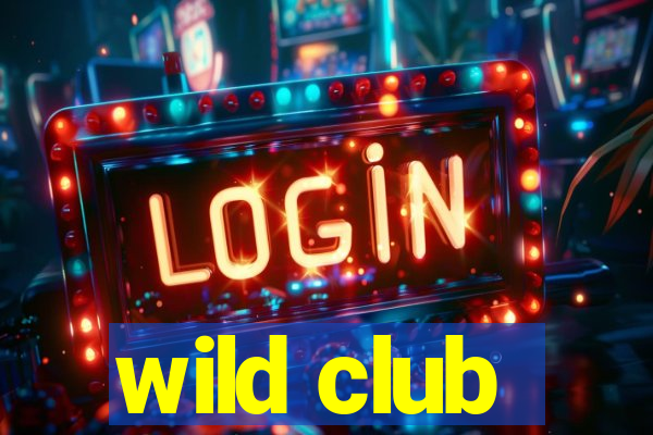 wild club