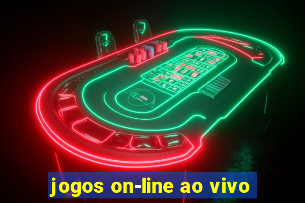 jogos on-line ao vivo