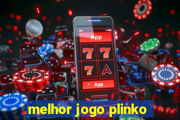 melhor jogo plinko