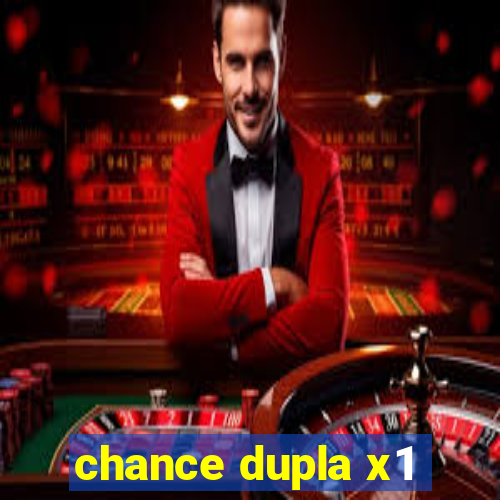 chance dupla x1