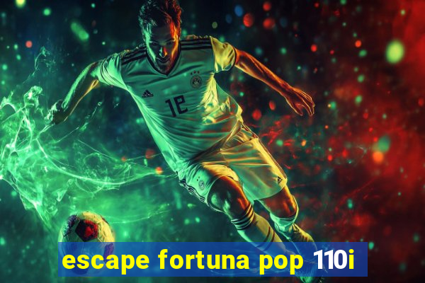 escape fortuna pop 110i