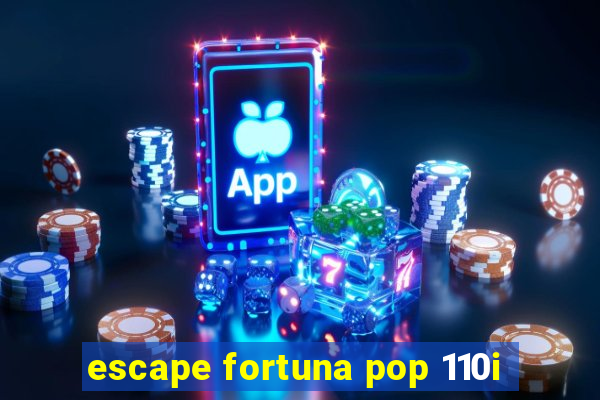 escape fortuna pop 110i