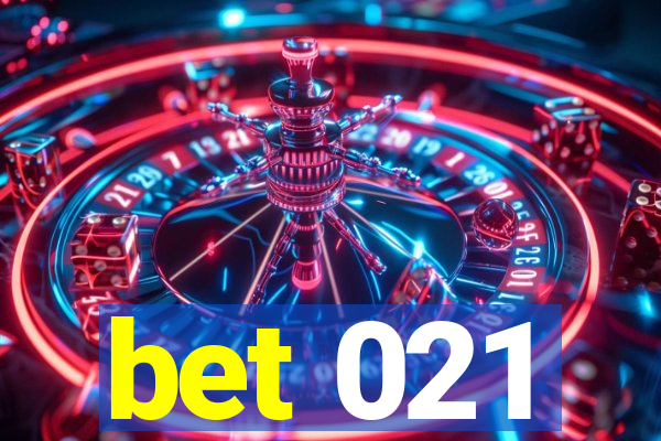 bet 021