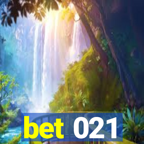 bet 021