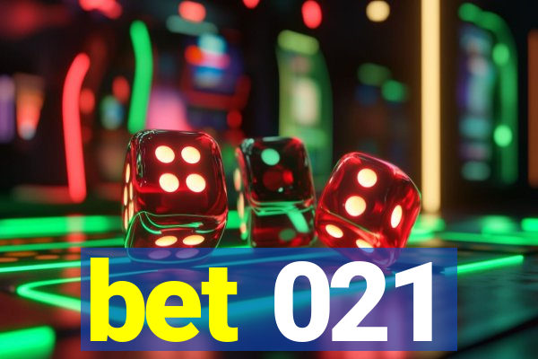 bet 021