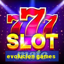 evolucion games