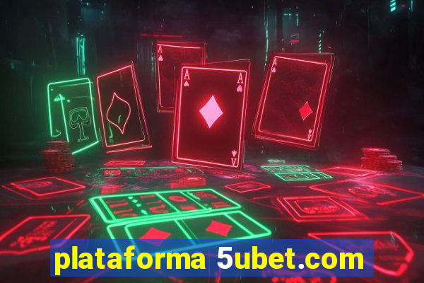 plataforma 5ubet.com