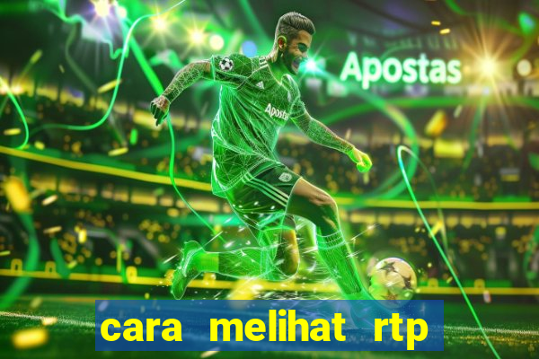 cara melihat rtp slot pragmatic