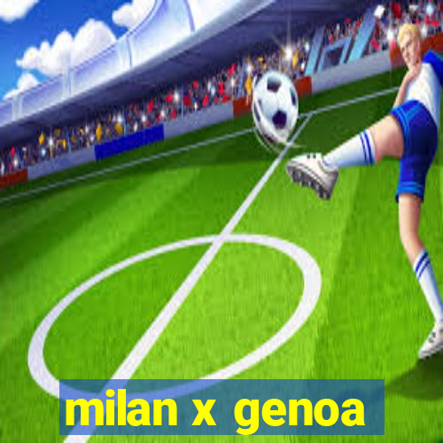 milan x genoa