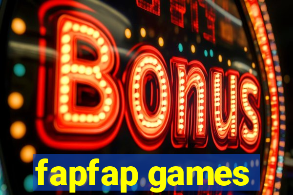 fapfap games