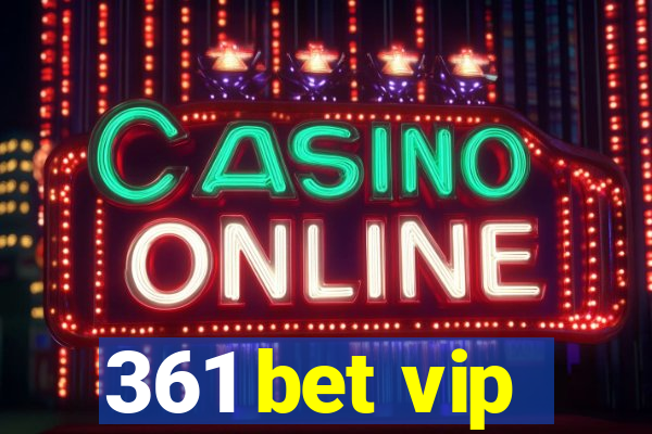 361 bet vip