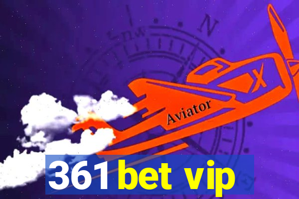 361 bet vip