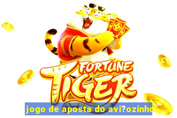 jogo de aposta do avi?ozinho