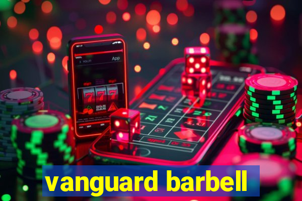 vanguard barbell