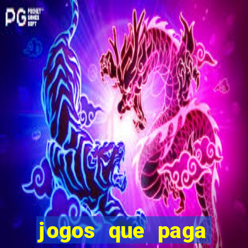 jogos que paga dinheiro sem depositar