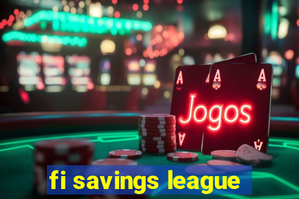 fi savings league