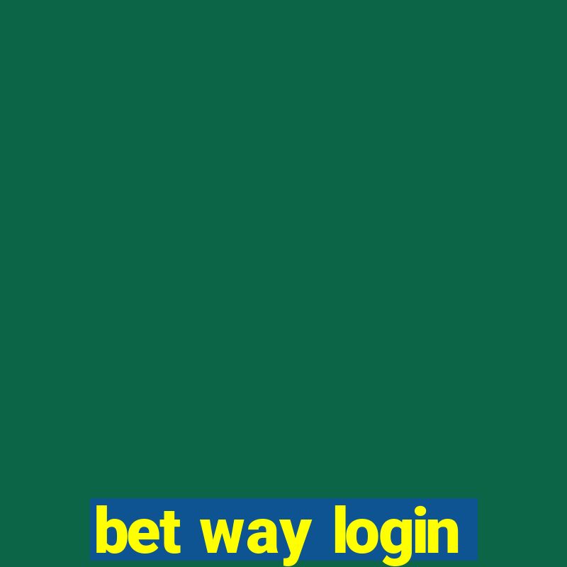 bet way login