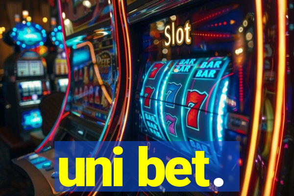 uni bet.