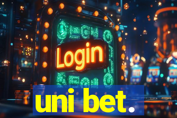 uni bet.