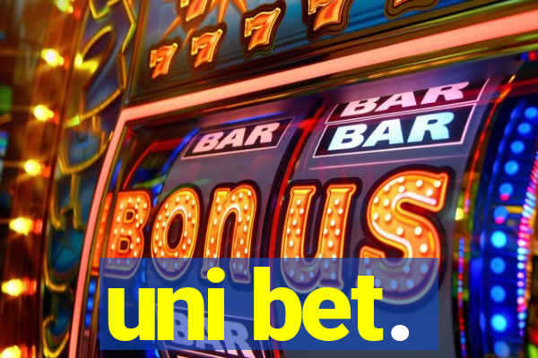 uni bet.