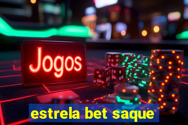 estrela bet saque