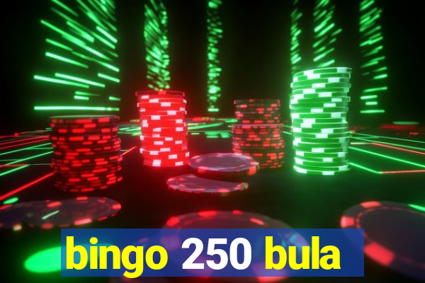 bingo 250 bula