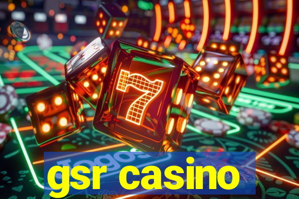 gsr casino