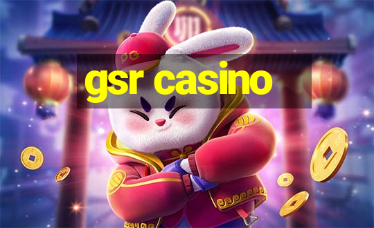 gsr casino