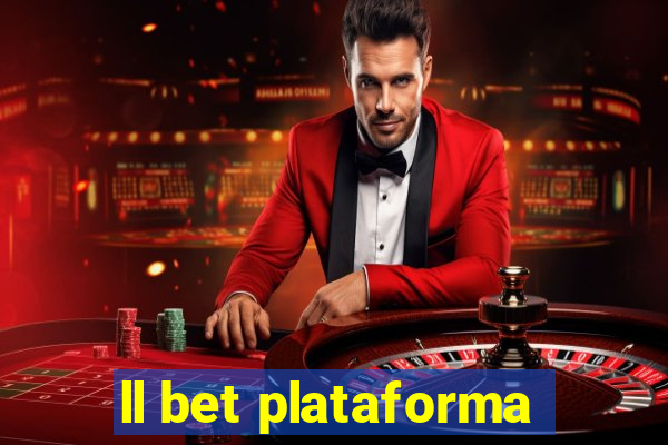 ll bet plataforma