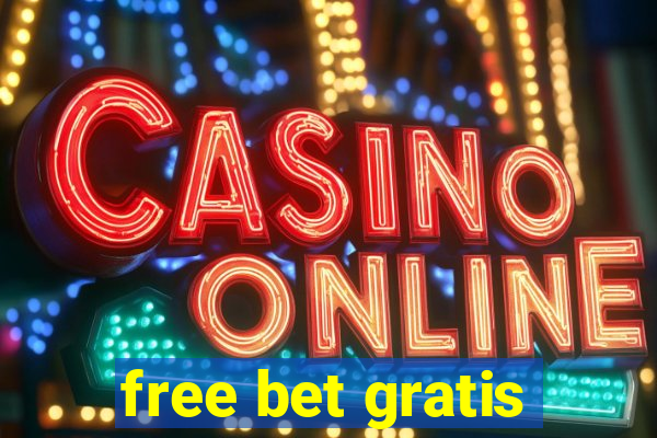 free bet gratis