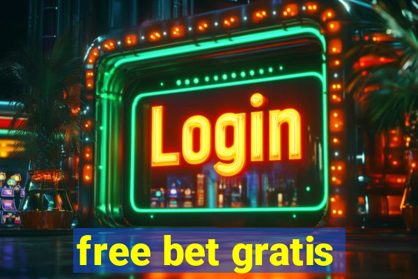 free bet gratis