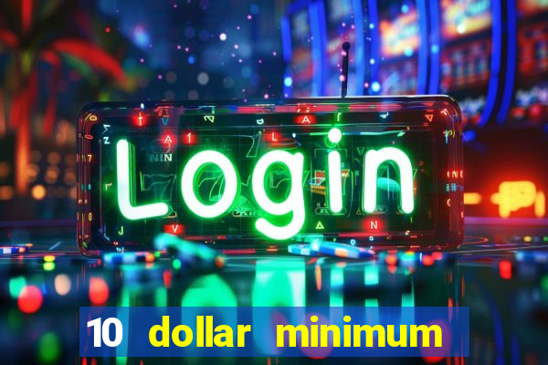 10 dollar minimum deposit usa online casino