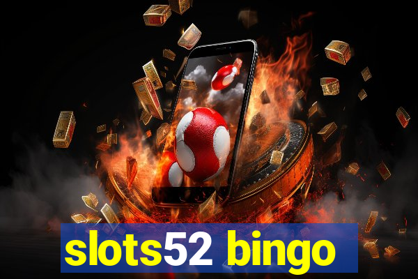 slots52 bingo