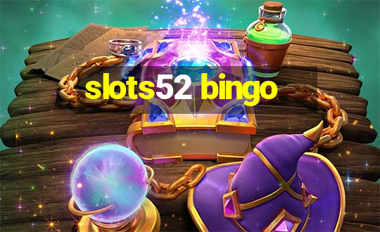 slots52 bingo