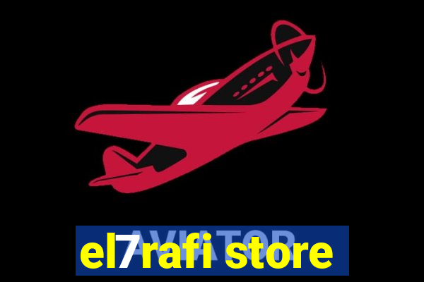 el7rafi store