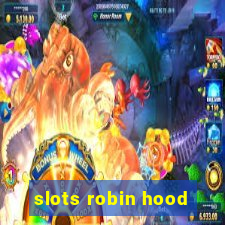 slots robin hood