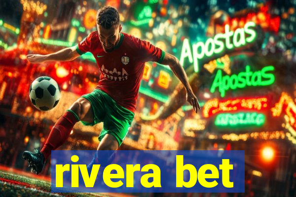 rivera bet