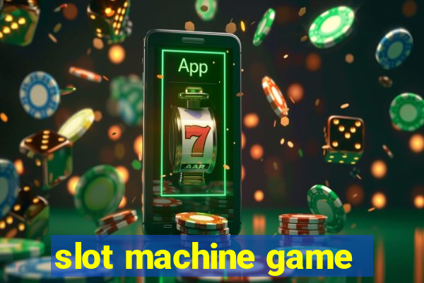 slot machine game