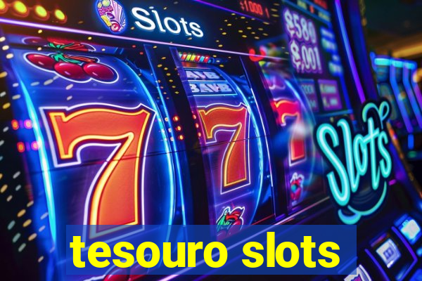 tesouro slots