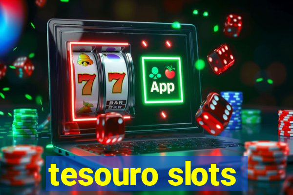 tesouro slots