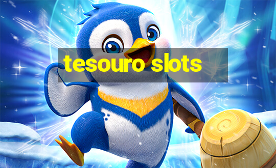 tesouro slots