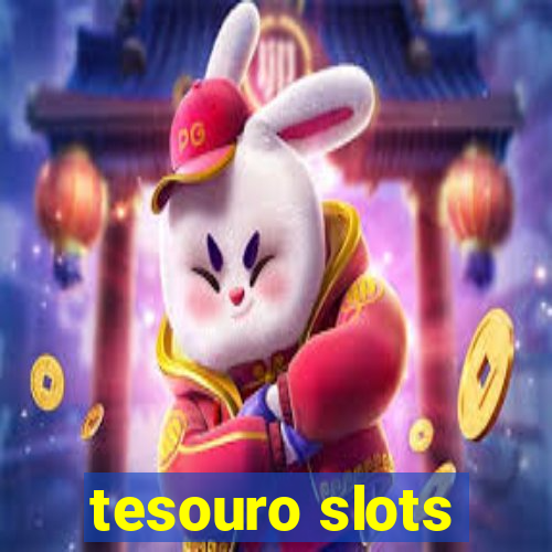 tesouro slots