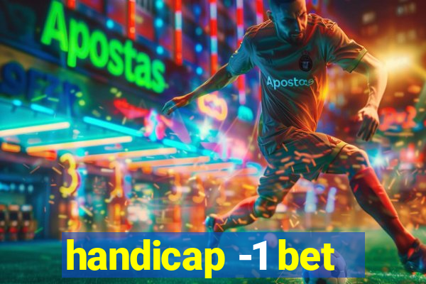 handicap -1 bet