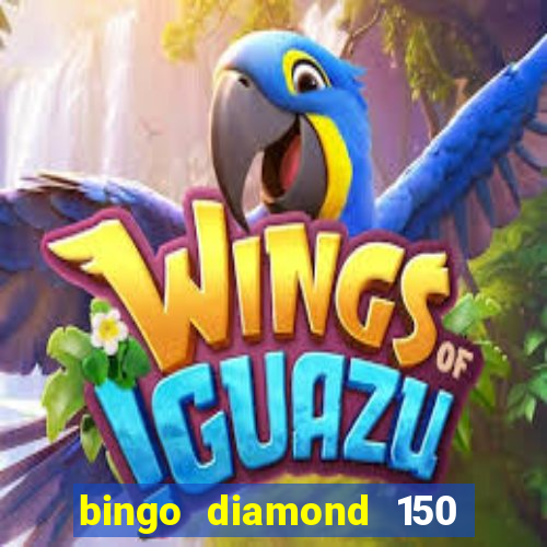 bingo diamond 150 free spins