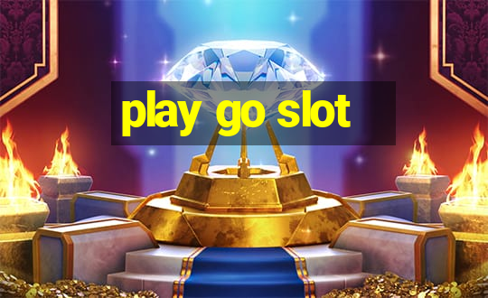 play go slot