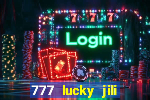 777 lucky jili slot casino